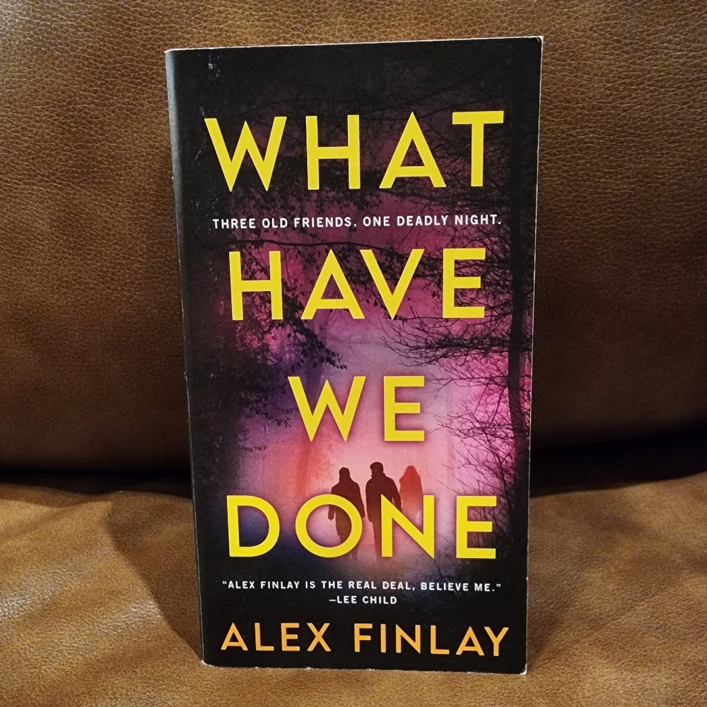 What Have We Done by Alex Finlay Softcover Book